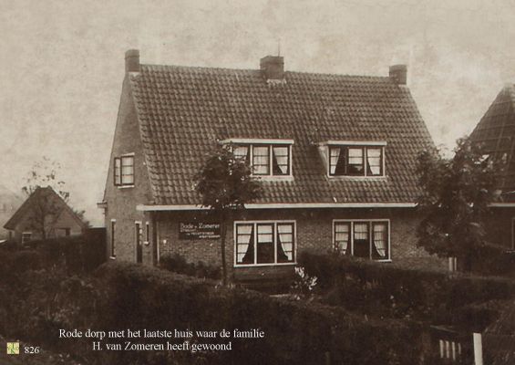 0826 Laatste huis Rode dorp.
Daar is bode van Zomeren begonnen.
