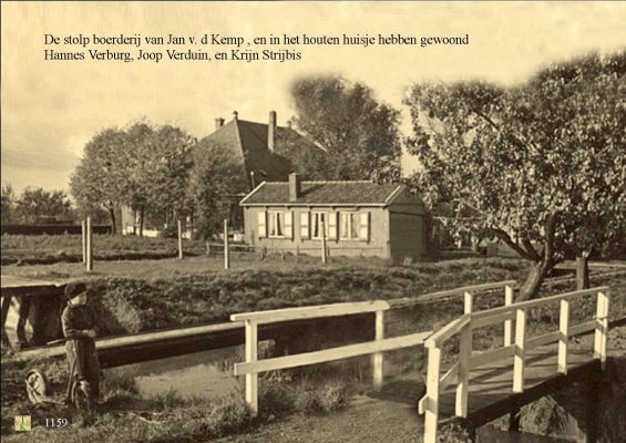 1159 Stolp boerderij v.d.Kemp. 
Houtenhuisje toen bewoond door J.Verduin.
